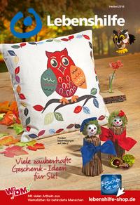 LEBENSHILFE VERSANDHANDEL GMBH - Lebenshilfe Katalog - Geschenkideen Katalog 2016/17 bestellen LEBENSHILFE VERSANDHANDEL GMBH - Lebenshilfe Katalog - Geschenkideen Katalog 2016/17 bestellen