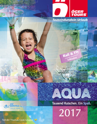 ÖGER TOURS - ÖGER TOURS KATALOG - AQUA...Wasserrutschen-Katalog + Aqua-Parcs 2017 bestellen ÖGER TOURS - ÖGER TOURS KATALOG - AQUA...Wasserrutschen-Katalog + Aqua-Parcs 2017 bestellen