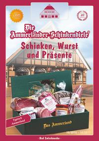 AMMERLÄNDER SCHINKENDIELE - Ammerländer Schinkendiele Katalog - Schinken, Wurst und Präsente 10/2016 - 10/2017 bestellen AMMERLÄNDER SCHINKENDIELE - Ammerländer Schinkendiele Katalog - Schinken, Wurst und Präsente 10/2016 - 10/2017 bestellen