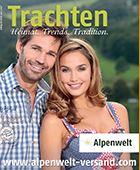 ALPENWELT - Alpenwelt Katalog - Dirndl, Trachten, Traditionsbekleidung & Landhausmöbel - im Online-Shop! bestellen ALPENWELT - Alpenwelt Katalog - Dirndl, Trachten, Traditionsbekleidung & Landhausmöbel - im Online-Shop! bestellen