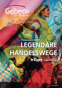GEBECO - Gebeco Katalog - Themanjahr-Katalog - Legendäre Handelswege 2017 bestellen GEBECO - Gebeco Katalog - Themanjahr-Katalog - Legendäre Handelswege 2017 bestellen