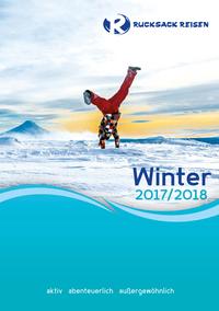 RUCKSACK REISEN - RUCKSACK REISEN KATALOG - WINTERURLAUB aktiv abenteuerlich außergewöhnlich - Winter 2018 bestellen RUCKSACK REISEN - RUCKSACK REISEN KATALOG - WINTERURLAUB aktiv abenteuerlich außergewöhnlich - Winter 2018 bestellen