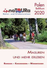 IN NATOURA - innaTOURa Katalog - Naturreisen & Erlebnisreisen - Masuren und mehr erleben - Polen & Baltikum 2020 bestellen