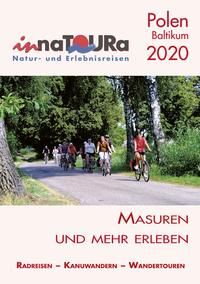 IN NATOURA - innaTOURa Katalog - Naturreisen & Erlebnisreisen - Masuren und mehr erleben - Polen & Baltikum 2020 bestellen IN NATOURA - innaTOURa Katalog - Naturreisen & Erlebnisreisen - Masuren und mehr erleben - Polen & Baltikum 2020 bestellen