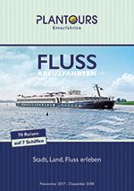 PLANTOURS KREUZFAHRTEN - FLUSSKREUZFAHRTEN KATALOG - November 2017 - Dezember 2018 bestellen PLANTOURS KREUZFAHRTEN - FLUSSKREUZFAHRTEN KATALOG - November 2017 - Dezember 2018 bestellen