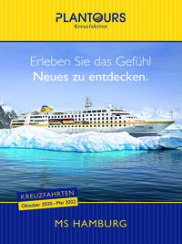 PLANTOURS KREUZFAHRTEN - Kreuzfahrten Katalog - MS HAMBURG - Kreuzfahrten von Oktober 2019 - Mai 2021 bestellen PLANTOURS KREUZFAHRTEN - Kreuzfahrten Katalog - MS HAMBURG - Kreuzfahrten von Oktober 2019 - Mai 2021 bestellen